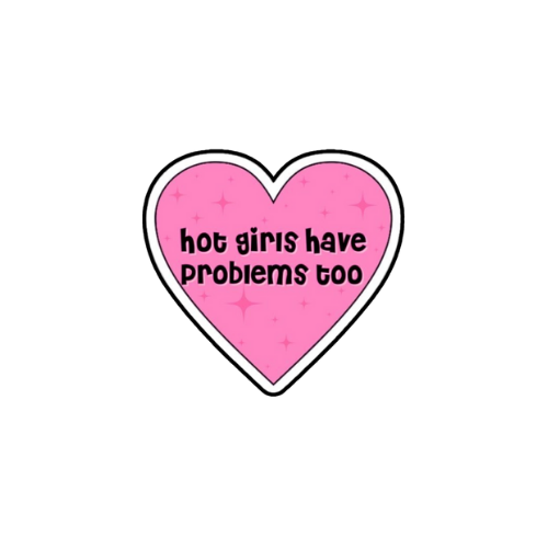 hot girls have problems too sticker